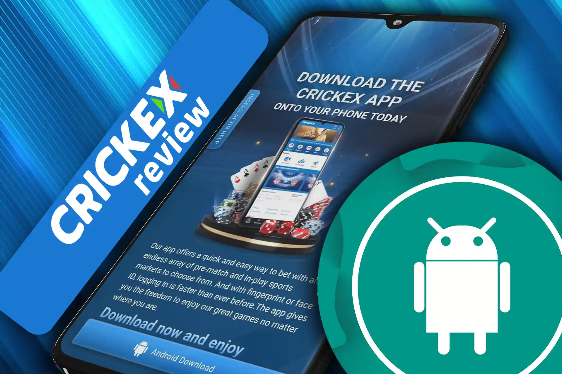 Crickex application can be easily installed on your Android smartphone.