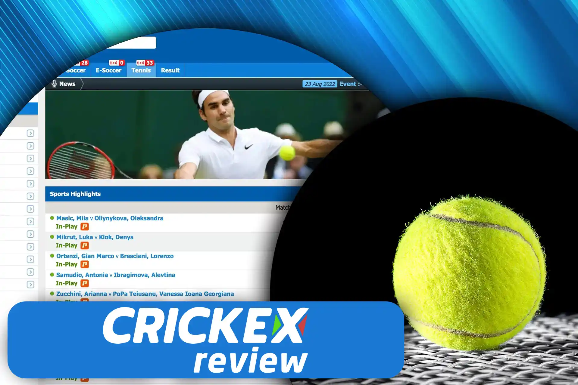 Tennis betting is also available at Crickex.